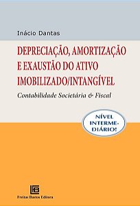 Livro Depreciação, Amortização e Exaustão do Ativo Imobilizado/intangível - Dantas