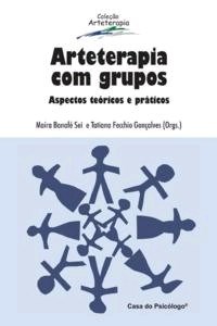 Livro Arteterapia com Grupos - Bonafe - Casa do Psicólogo