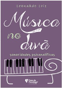 Livro Música No Divã: Sonoridades PsicanalÍticas - Luiz - Casa do Psicólogo