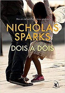 Livro Dois a Dois - Nicholas Sparks - Arqueiro