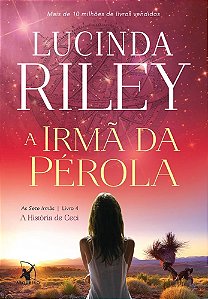 Livro Irmã da Pérola (Sete Irmãs -  4) - Lucinda Riley - Arqueiro