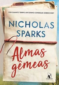 Livro Almas Gêmeas - Nicholas Sparks - Arqueiro