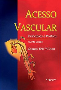 Livro Acesso Vascular Princípios e Prática