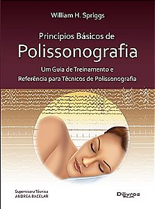 Princípios Básicos de Polissonografia  - Spriggs - Dilivros
