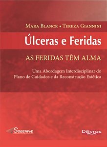 Livro Úlceras e Feridas: as Feridas Tem Alma  Blanck