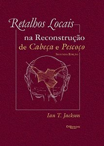 Livro Retalhos Locais Na Reconstrução de Cabeça e Pescoço  Jackson