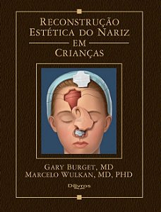 Livro Reconstrução Estética do Nariz em Criancas   Burget
