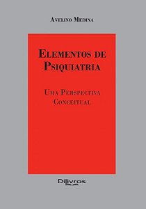 Elementos de Psiquiatria Uma Perspectiva Conceitual - Medina - Dilivros