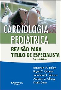 Livro Cardiologia Pediátrica Revisão para Título de Especialista