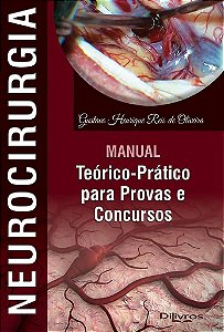 Livro Neurocirurgia Manual Teórico e Prático para Provas e Concursos