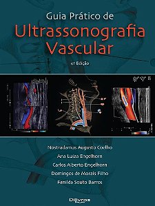Guia Prático de Ultrassonografia Vascular - Engelhorn - Dilivros