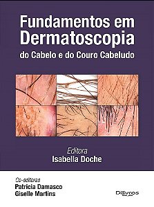 Livro Fundamentos em Dermatoscopia do Cabelo e do Couro Cabeludo