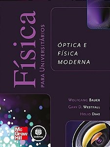 Livro Física para Universitários:  Óptica e Física Moderna  Bauer