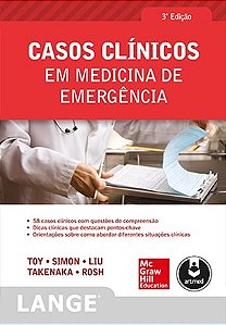 Livro Casos Clínicos em Medicina de Emergência - Toy - McGraw