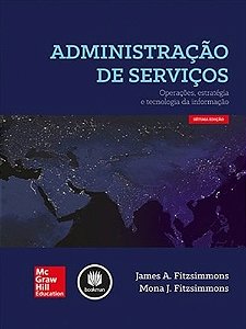 Livro Administração de Serviços: Operações, Estratégia e Tecnologia da Informação  Fitzsimmons