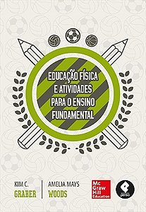 Livro Educação Física e Atividades para o Ensino Fundamental - Graber - McGraw