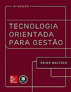 Livro Tecnologia Orientada para Gestão - Baltzan - McGraw