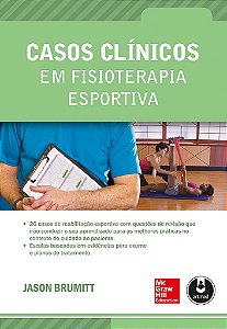 Livro Casos Clínicos em Fisioterapia Esportiva - Brumitt - McGraw