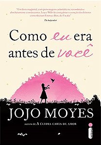 Livro Como Eu era Antes de Você - Jojo Moyes - Intrínseca