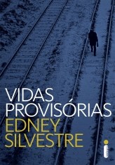 Livro Vidas Provisórias - Silvestre - Intrínseca