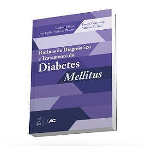 Livro Rotinas de Diagnóstico e Tratamento do Diabetes Mellitus: Milech  Guanabara