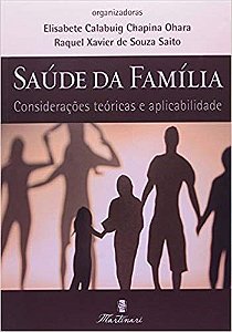 Livro Saude da Familia - Consideracoes Teoricas e Aplicabilidade - Ohara/saito