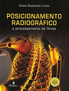 Livro Posicionamento Radiografico e Processamento de Filmes - Costa
