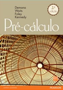 Livro Pre-calculo, - Demana/waits/foley