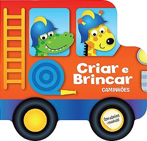 Livro Criar e Brincar - Caminhoes -