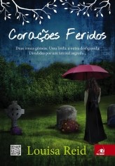 Livro Coracoes Feridos - Duas Irmas Gemeas. Uma Linda, a Outra Desfigurada. Divid - Reid