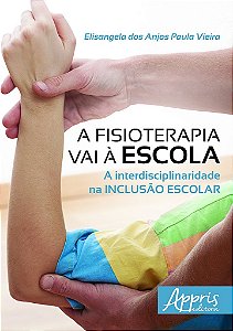 Livro A Fisioterapia Vai à Escola  Vieira