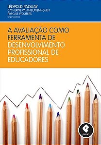 Livro Avaliacao Como Ferramenta de Desenvolvimento Profissional de Educadores - Paquay/nieuwenhoven