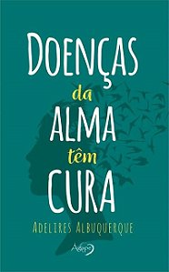 Livro Doenças da Alma Tem Cura