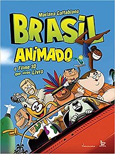 Livro Brasil Animado -  o Filme 3d Que Virou  Caltabiano