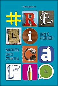 Livro Relicario -  de Recordacoes para Escrever, Curtir e Compartilhar - Cordoniz