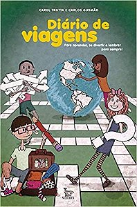 Livro Diario de Viagens - para Aprender, se Divertir e Lembrar para Sempre! - Gusmao/trotta