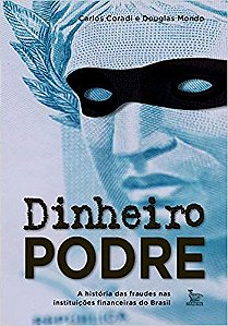 Livro Dinheiro Podre - Coradi/mondo