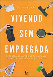 Livro Vivendo sem empregada - Alkhas
