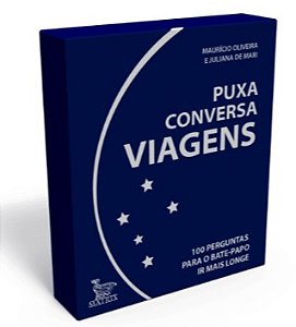 Livro Puxa Conversa Viagens: 100 Perguntas para o Bate-papo Ir Mais Longe