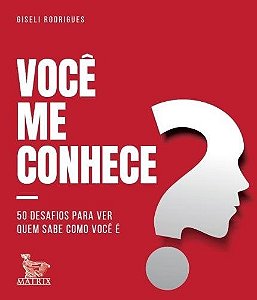 Livro Voce Me Conhece : 50 Desafios para Ver Quem Sabe Como Voce E - Rodrigues