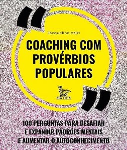 Livro Coaching com Proverbios Populares: 100 Perguntas para Desafiar e Expandir P - Azizi