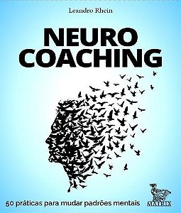Livro Neurocoaching: 50 Praticas para Mudar Padroes Mentais - Rhein