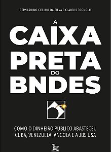 Livro Caixa-preta do Bndes, A - Silva/ Tognolli