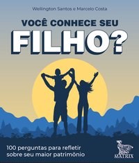 Livro Voce Conhece Seu Filho : 100 Perguntas para Refletir sobre Seu Maior Patrim - Santos/costa