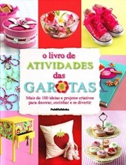 Livro de Atividades das Garotas, o - Serie: Infantojuvenil - Kindersley