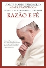 Livro Razão e Fé  Bergoglio