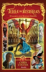 Livro Terra de Histórias - o Alerta dos Irmaos Grimm - Vol.3 - Colfer - Benvirá