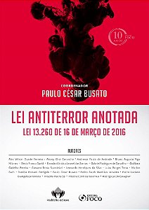 Livro Lei Antiterror Anotada - Lei 13.260 de 16 Marco de 2016 - Busato (coord.)
