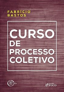 Livro Curso de Processo Coletivo - Bastos