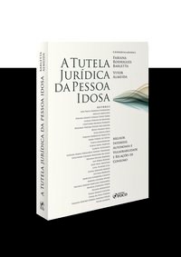 Livro Tutela Juridica Da Pessoa Idosa, A: 15 Anos Do Estatuto Do Idoso - 1 Ed - Barletta/ almeida